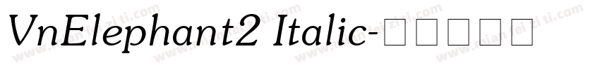 VnElephant2 Italic字体转换